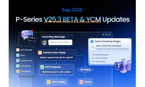 Yeastar P-Series V25.3 BETA и обновления YCM: визуальный конструктор чат-ботов, автоответчик на пропущенные и защита от фрода